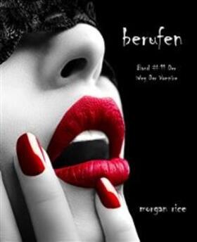 Rice |  Berufen (Der Weg der Vampire - Band 11) | eBook | Sack Fachmedien