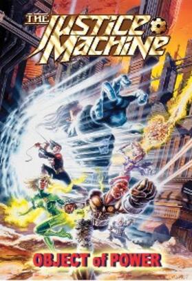 Ellis |  Justice Machine: Object of Power Vol.1 # GN | eBook | Sack Fachmedien