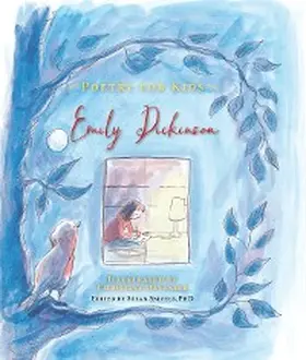 Dickinson / Snively |  Poetry for Kids: Emily Dickinson | eBook | Sack Fachmedien