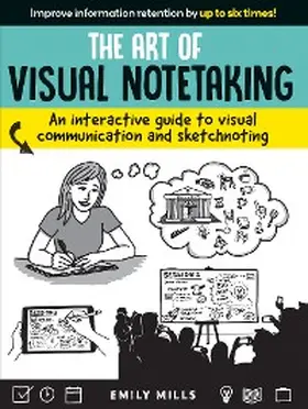 Mills |  Art of Visual Notetaking | eBook | Sack Fachmedien