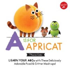 Gatti |  Little Concepts: A is for Apricat | eBook | Sack Fachmedien