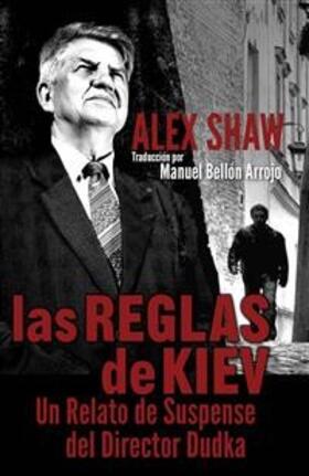 Shaw |  Las Reglas de Kiev. | eBook | Sack Fachmedien