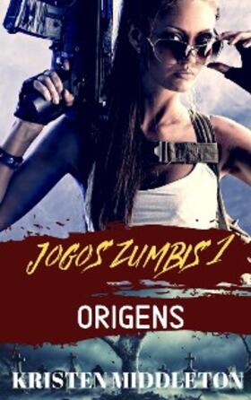 Middleton |  Jogos Zumbi (Origens) | eBook | Sack Fachmedien