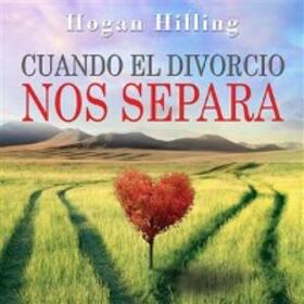 Hilling |  Cuando El Divorcio Nos Separa | eBook | Sack Fachmedien