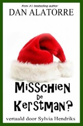 Alatorre |  Misschien De Kerstman? | eBook | Sack Fachmedien