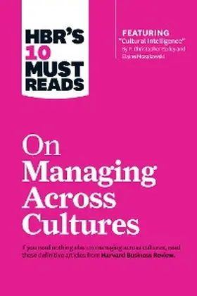 Review |  HBR's 10 Must Reads on Managing Across Cultures (with featured article "Cultural Intelligence" by P. Christopher Earley and Elaine Mosakowski) | eBook | Sack Fachmedien