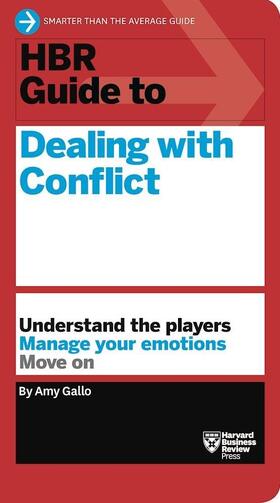 Gallo | HBR Guide to Dealing with Conflict (HBR Guide Series) | Buch | 978-1-63369-215-2 | sack.de