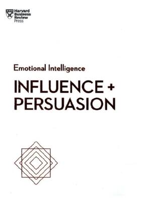Review / Morgan / Cialdini |  Influence and Persuasion (HBR Emotional Intelligence Series) | Buch |  Sack Fachmedien