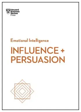 Review / Morgan / Cialdini |  Influence and Persuasion (HBR Emotional Intelligence Series) | eBook | Sack Fachmedien