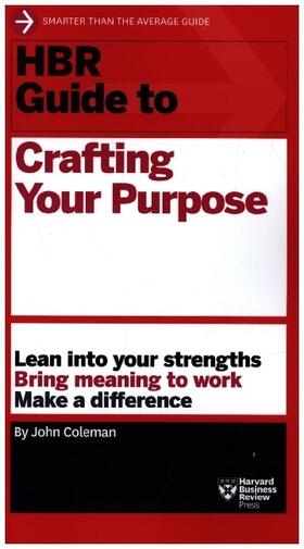 Coleman | HBR Guide to Crafting Your Purpose | Buch | 978-1-63369-983-0 | www2.sack.de