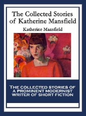 Mansfield |  The Collected Stories of Katherine Mansfield | eBook | Sack Fachmedien