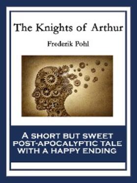 Pohl |  The Knights of Arthur | eBook | Sack Fachmedien
