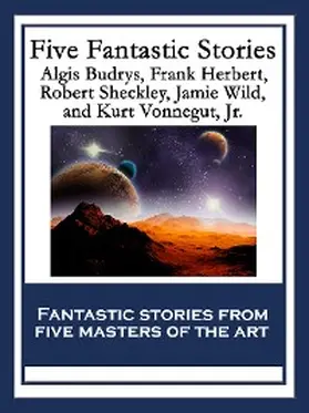 Herbert / Budrys / Sheckley |  Five Fantastic Stories | eBook | Sack Fachmedien