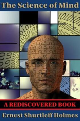 Holmes |  The Science of Mind (Rediscovered Books) | eBook | Sack Fachmedien