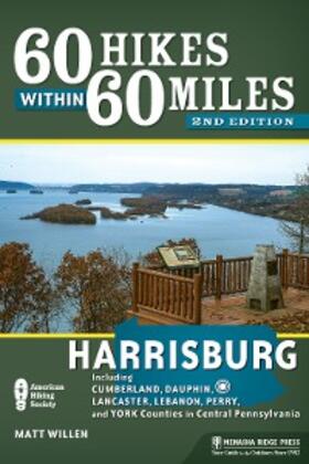 Willen |  60 Hikes Within 60 Miles: Harrisburg | eBook | Sack Fachmedien