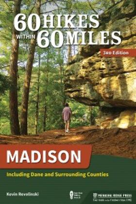 Revolinski |  60 Hikes Within 60 Miles: Madison | eBook | Sack Fachmedien