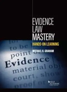 Graham |  Evidence Law Mastery, Hands-on Learning | Buch |  Sack Fachmedien