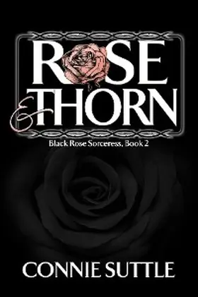 Suttle |  Rose and Thorn | eBook | Sack Fachmedien