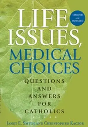 Smith / Kaczor |  Life Issues, Medical Choices | eBook | Sack Fachmedien