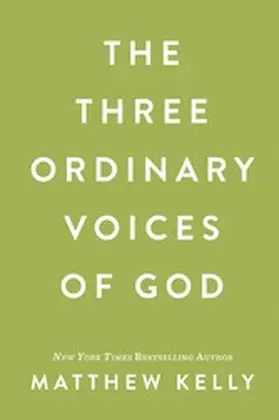 Kelly |  The Three Ordinary Voices of God | eBook | Sack Fachmedien