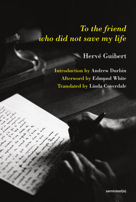 Guibert | To the Friend Who Did Not Save My Life | Buch | 978-1-63590-123-8 | sack.de