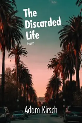 Kirsch |  The Discarded Life | eBook | Sack Fachmedien