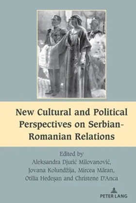 Ðuric-Milovanovic / Kolundžija / Maran |  New Cultural and Political Perspectives on Serbian-Romanian Relations | Buch |  Sack Fachmedien