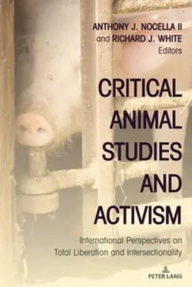 Nocella Ii / White / Nocella |  Critical Animal Studies and Activism | Buch |  Sack Fachmedien