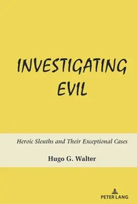 Walter |  Investigating Evil | Buch |  Sack Fachmedien