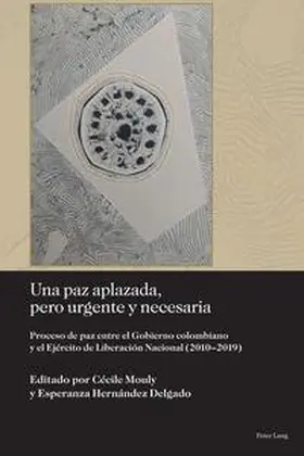 Mouly / Hernández Delgado |  Una paz aplazada, pero urgente y necesaria | Buch |  Sack Fachmedien