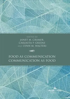 Cramer / Walters / Greene | Food as Communication / Communication as Food | Buch | 978-1-63667-381-3 | sack.de