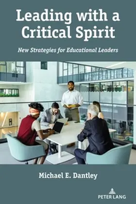 Dantley | Leading with a Critical Spirit | Buch | 978-1-63667-402-5 | www2.sack.de