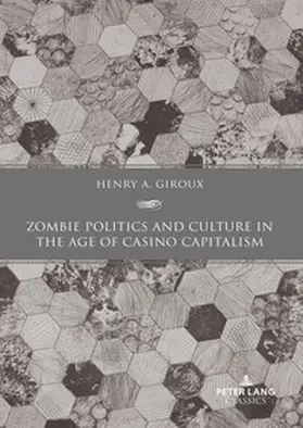 Giroux |  Zombie Politics and Culture in the Age of Casino Capitalism | Buch |  Sack Fachmedien