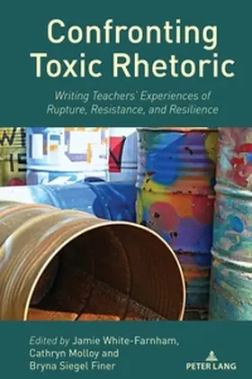 White-Farnham / Siegel Finer / Molloy |  Confronting Toxic Rhetoric | Buch |  Sack Fachmedien