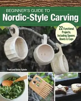 Egholm |  Beginner's Guide to Nordic-Style Carving | eBook | Sack Fachmedien