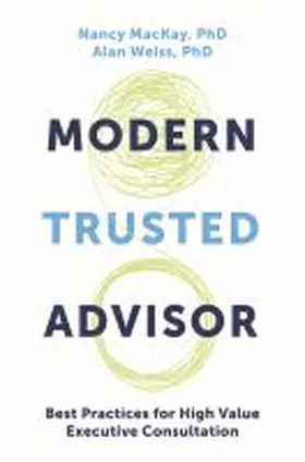 Mackay / Weiss |  The Modern Trusted Advisor | Buch |  Sack Fachmedien