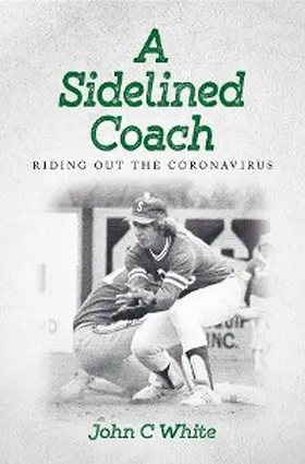 White |  A Sidelined Coach | eBook | Sack Fachmedien