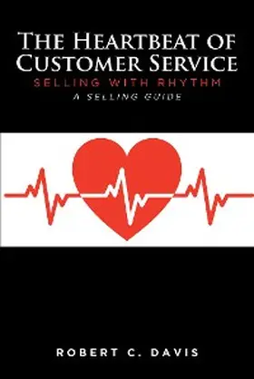 Davis |  The Heartbeat of Customer Service | eBook | Sack Fachmedien