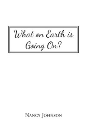 Johnson |  What on Earth Is Going On? | eBook | Sack Fachmedien