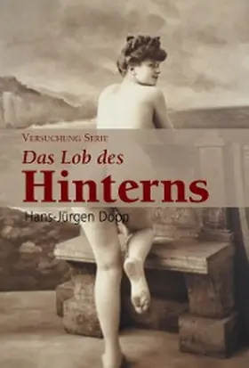 Döpp |  Das Lob des Hinterns | eBook | Sack Fachmedien