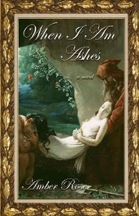 Rose |  When I am Ashes | eBook | Sack Fachmedien