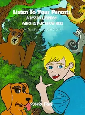 Tripp |  LISTEN TO YOUR PARENTS: A Lesson Learned | eBook | Sack Fachmedien