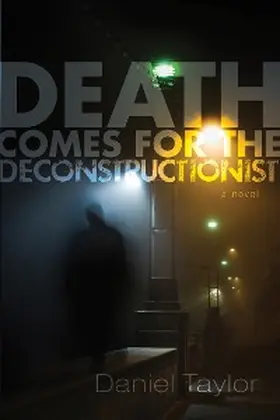 Taylor |  Death Comes for the Deconstructionist | eBook | Sack Fachmedien
