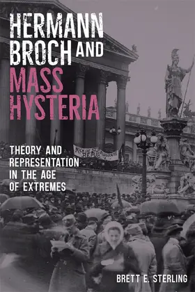 Sterling |  Hermann Broch and Mass Hysteria | Buch |  Sack Fachmedien