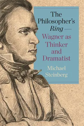 Steinberg | The Philosopher's Ring-Wagner as Thinker and Dramatist | Buch | 978-1-64014-245-9 | www2.sack.de