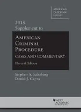 Saltzburg |  American Criminal Procedure, Cases and Commentary, 2018 Supplement | Buch |  Sack Fachmedien