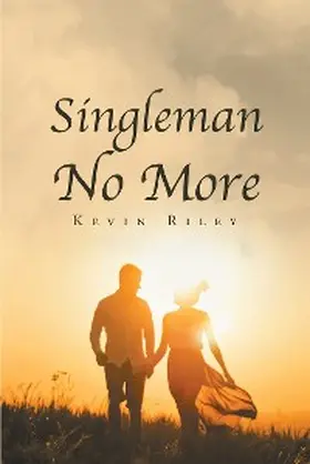 Riley |  Singleman No More | eBook | Sack Fachmedien