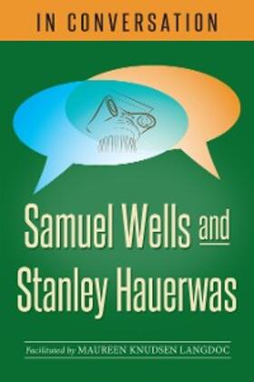 Wells / Hauerwas |  In Conversation | eBook | Sack Fachmedien