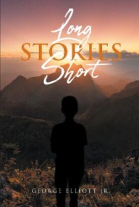 Elliott Jr. |  Long Stories Short | eBook | Sack Fachmedien