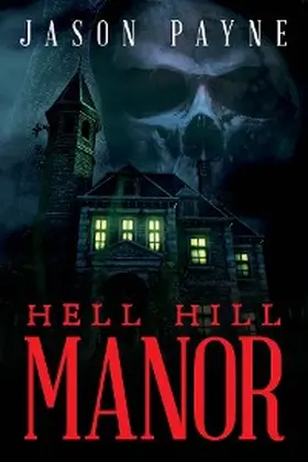 Payne |  Hell Hill Manor | eBook | Sack Fachmedien